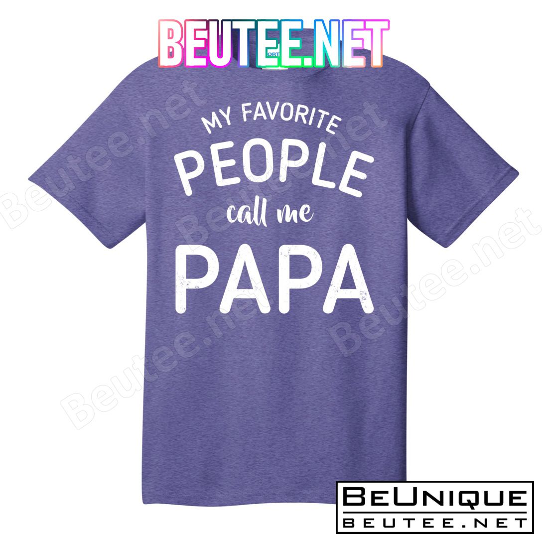 Funny My Favorite People Call Me Papa T-Shirts