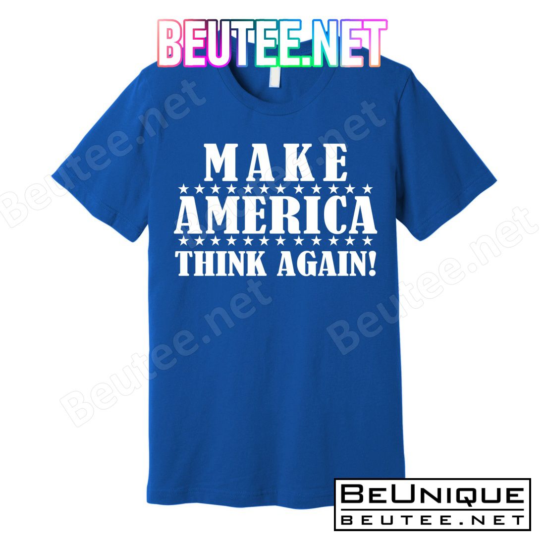 Make America Think Again! Anti Donald Trump T-Shirts