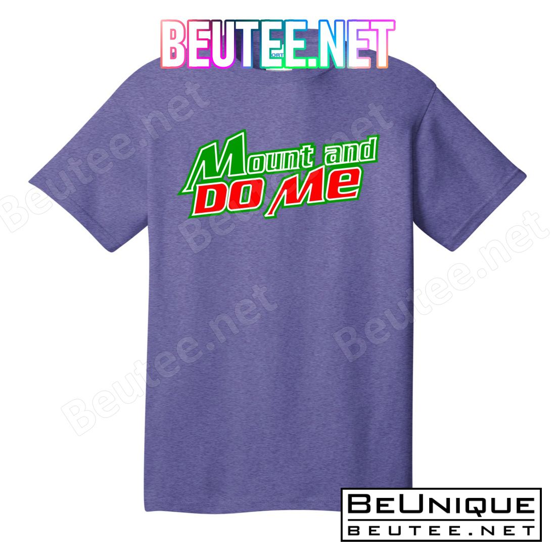 Mount and Do Me T-Shirts