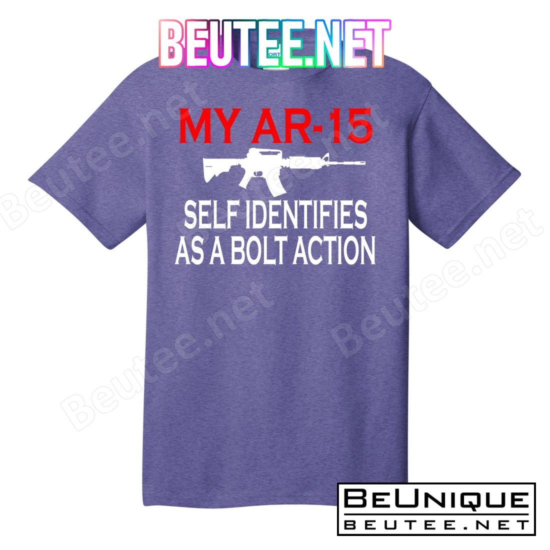 My AR-15 Self Identifies As A Bolt Action T-Shirts